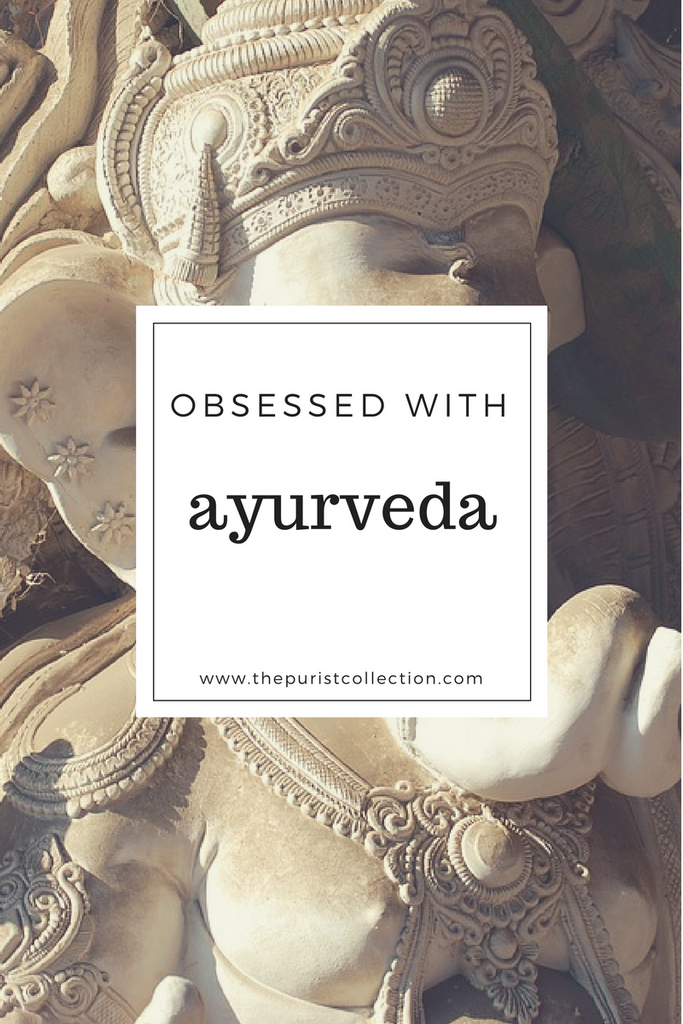 Obsessed with: Ayurveda