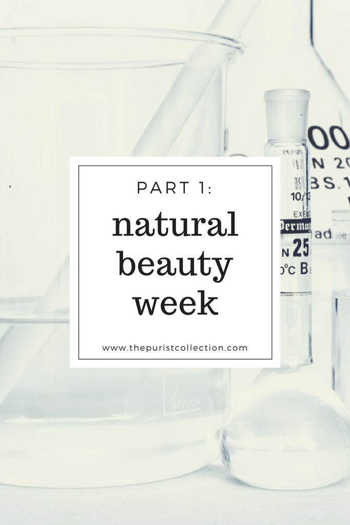 Natural Beauty Week: Part 1