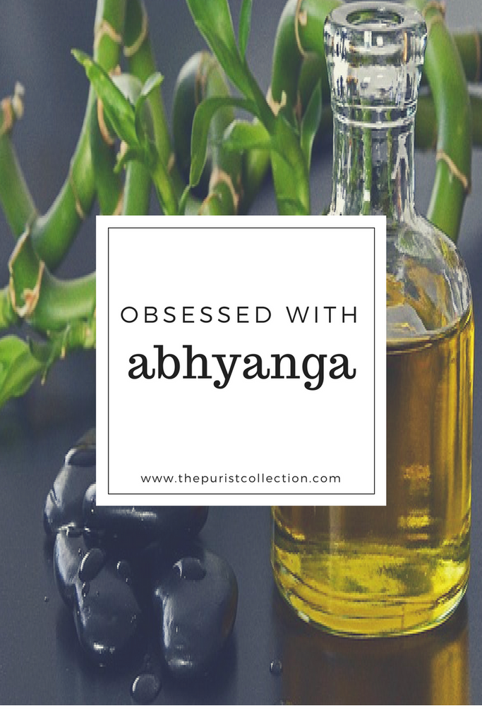 Obsessed with: Abhyanga