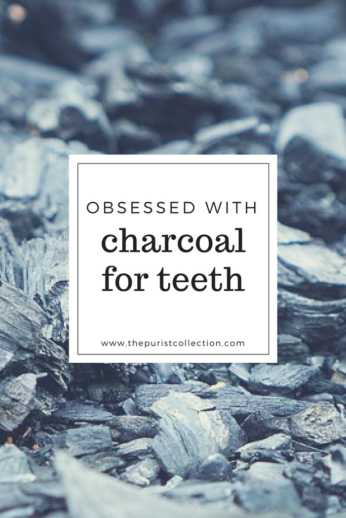 Obsessed with: Charcoal for Teeth