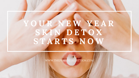The Purist Collection - Your New Year Skin Detox Starts Now