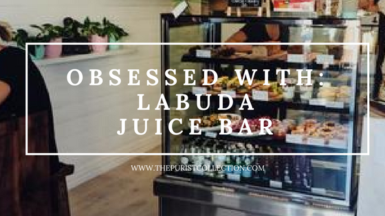 Obsessed with: LaBuda Juice Bar